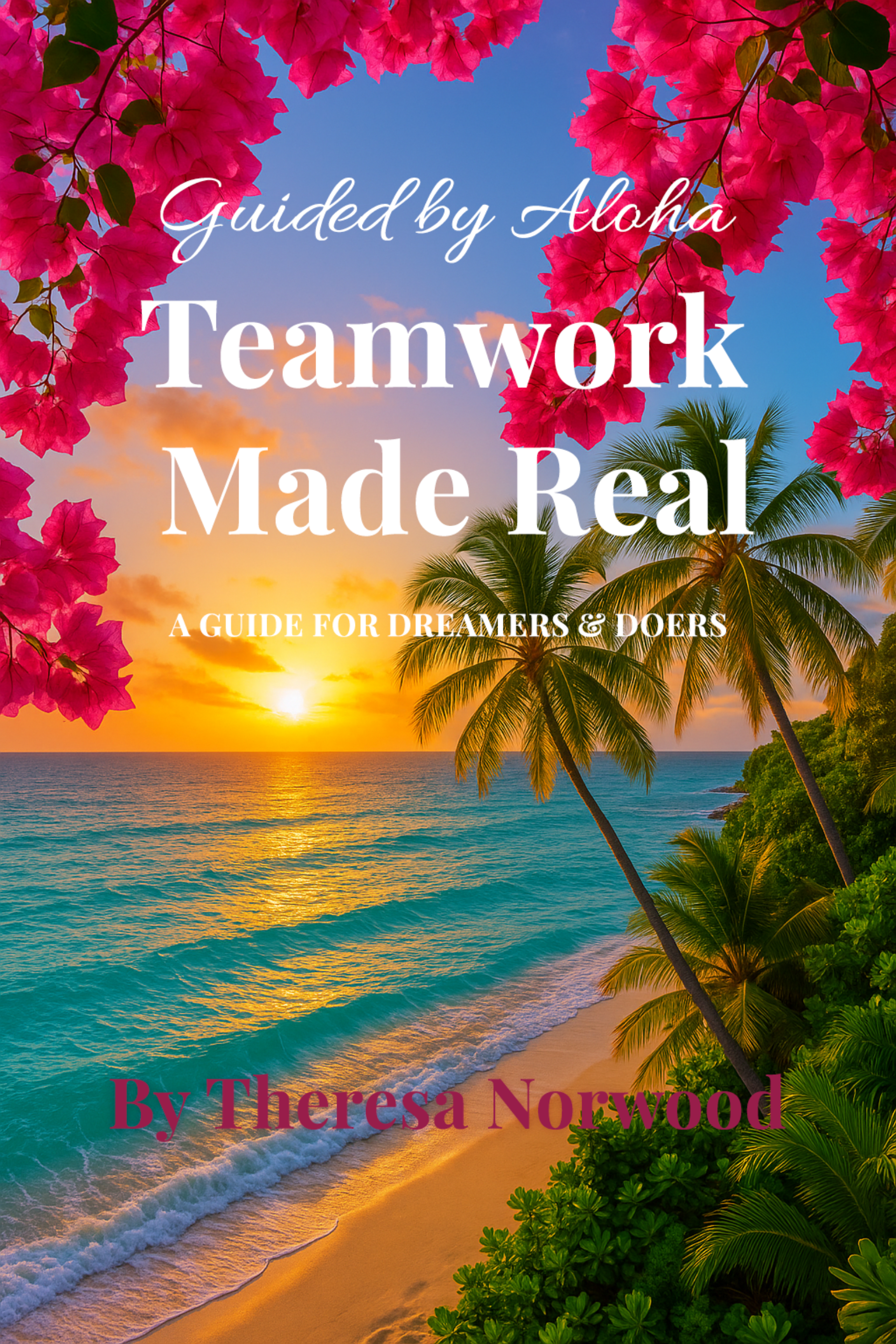 Teamwork Made Real — by Theresa Norwood